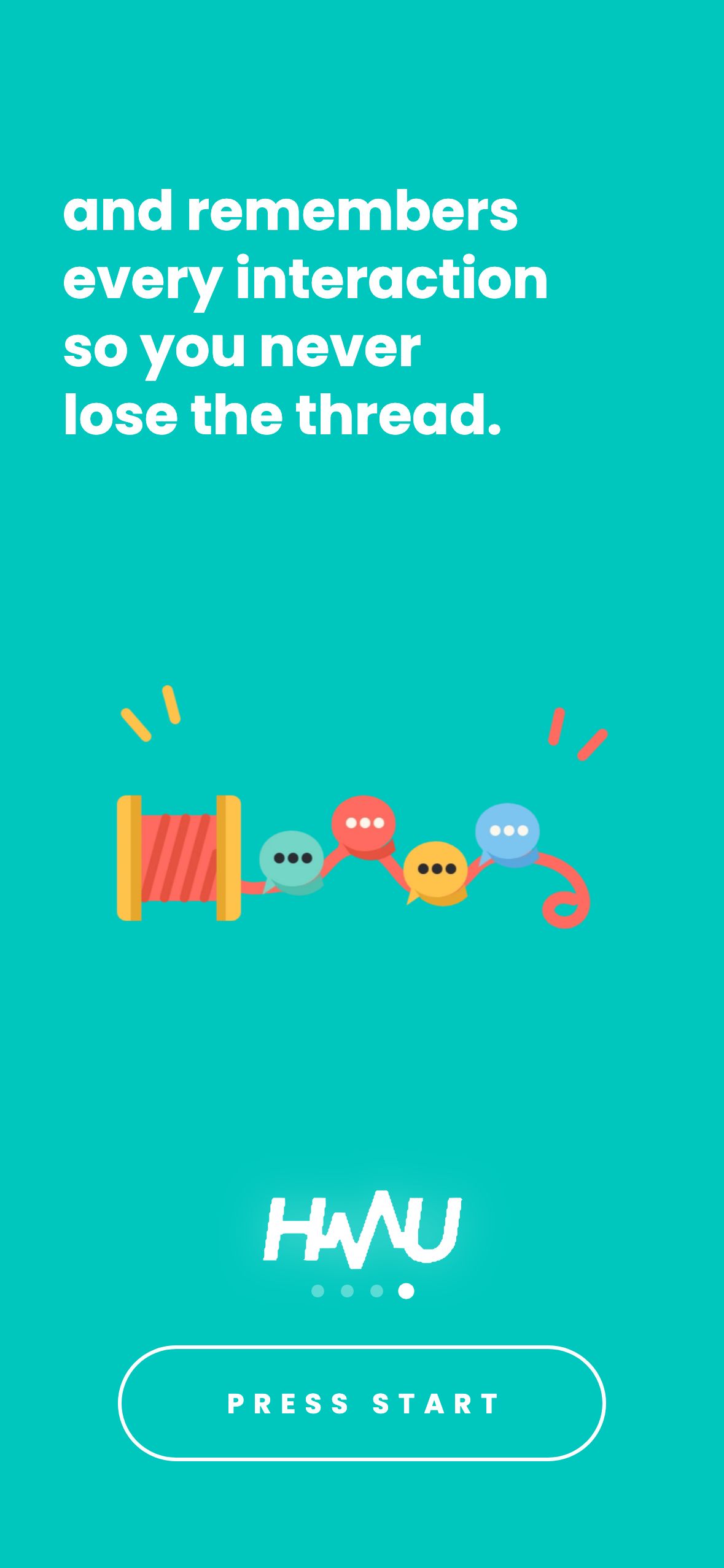 Fourth onboarding card, teal: “and remembers every interaction so you never lose the thread,” above speech bubbles unspooling from a reel, with the HMU wordmark beneath.
